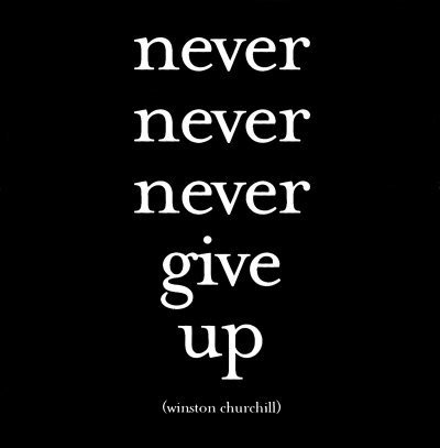 Quote reads Never Never Never Give Up