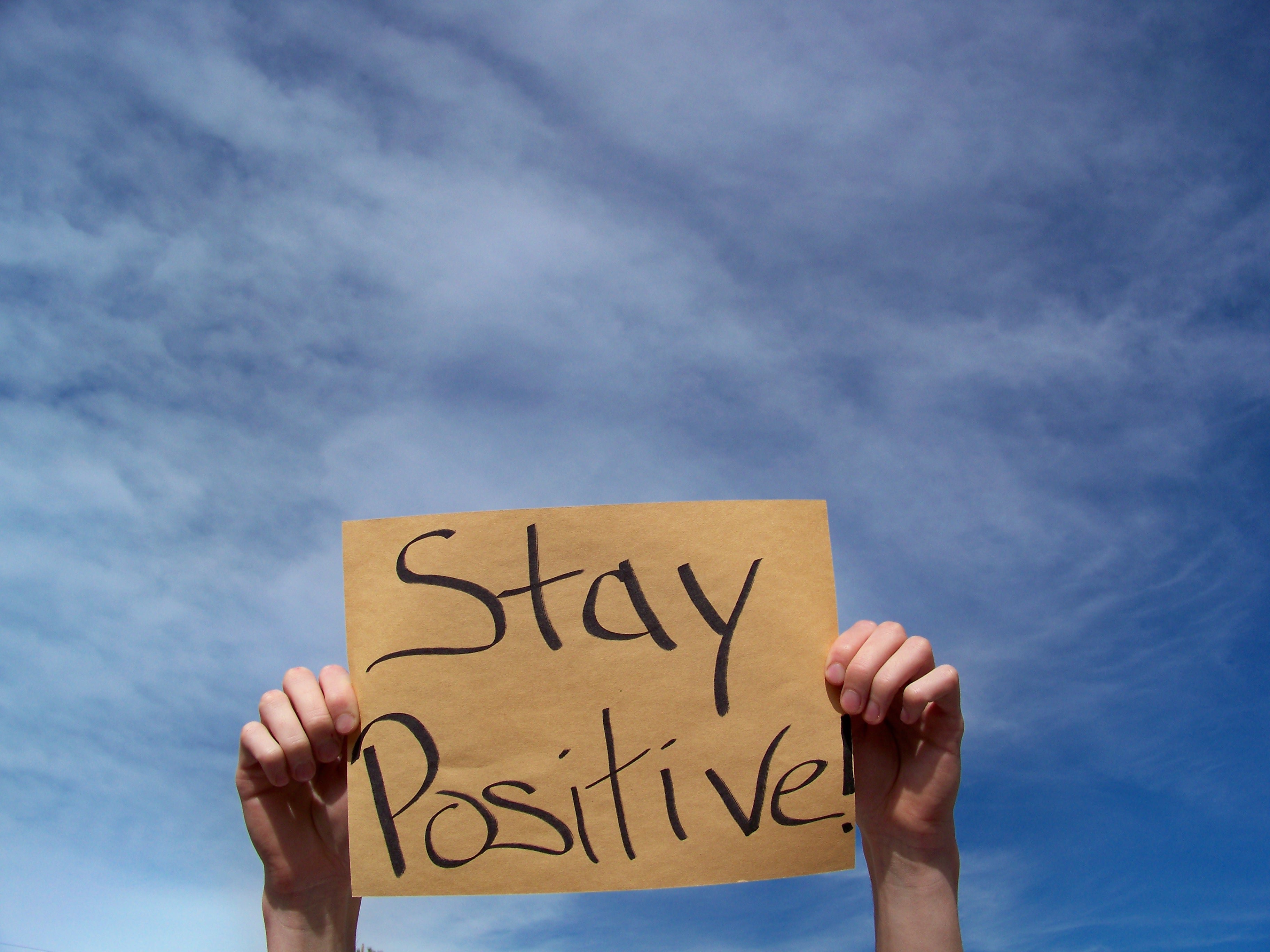 You can live your life. Positive картинки. Think positive картинки. Stay positive картинки. Stay positive обои.
